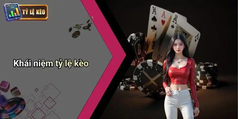 Tỷ Lệ Kèo