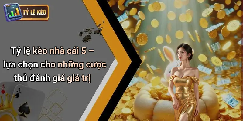 Tỷ Lệ Kèo